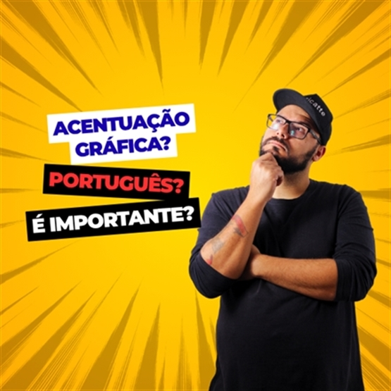 Acentuação Gráfica em Língua Portuguesa.