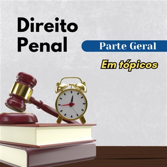 E-book Direito Penal - Parte Geral (em tópicos)