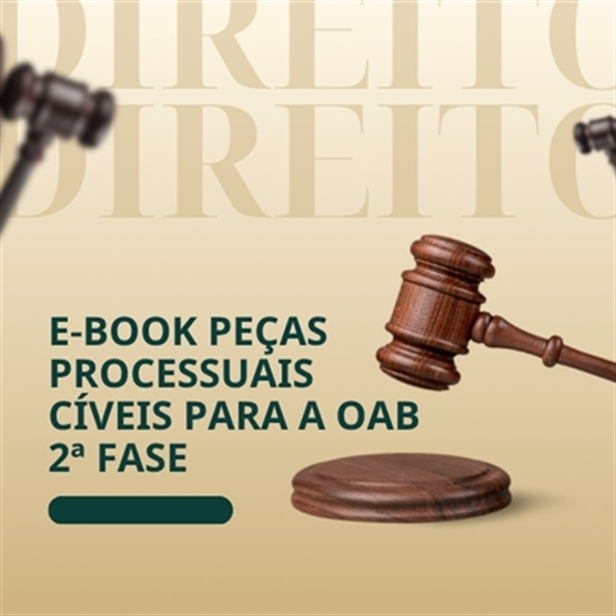E-book Peças Processuais Cíveis para a OAB 2a Fase