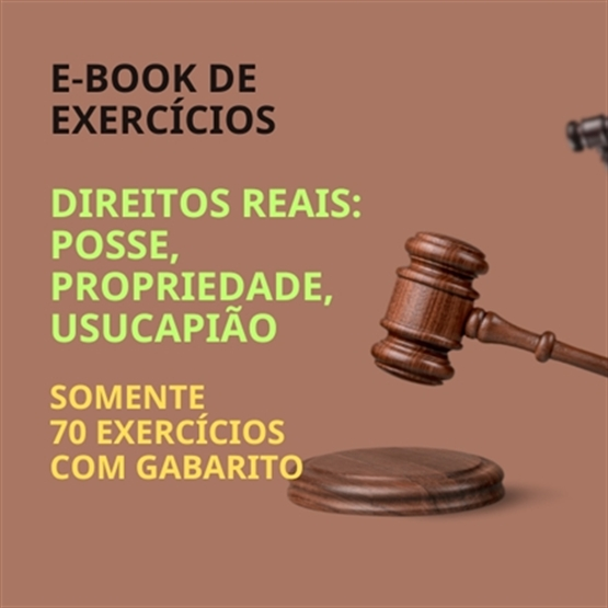 E-book Direito Civil - Direitos Reais - Somente 70 EXERCÍCIOS