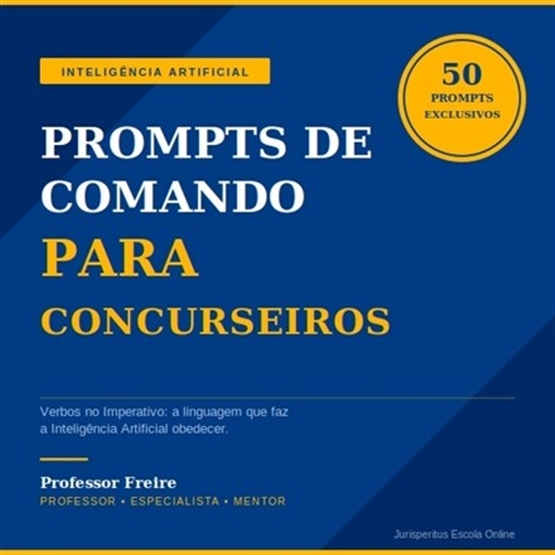 50 PROMPTS DE COMANDO DE IA para Concurseiros